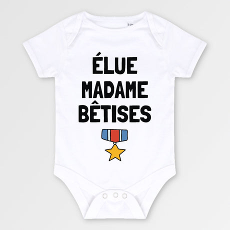 Body Bébé Élue madame bêtises Blanc