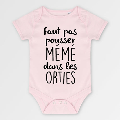 Body Bébé Faut pas pousser mémé dans les orties Rose