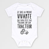 Body Bébé Preuve que papa n'est pas toujours sur son tracteur Blanc