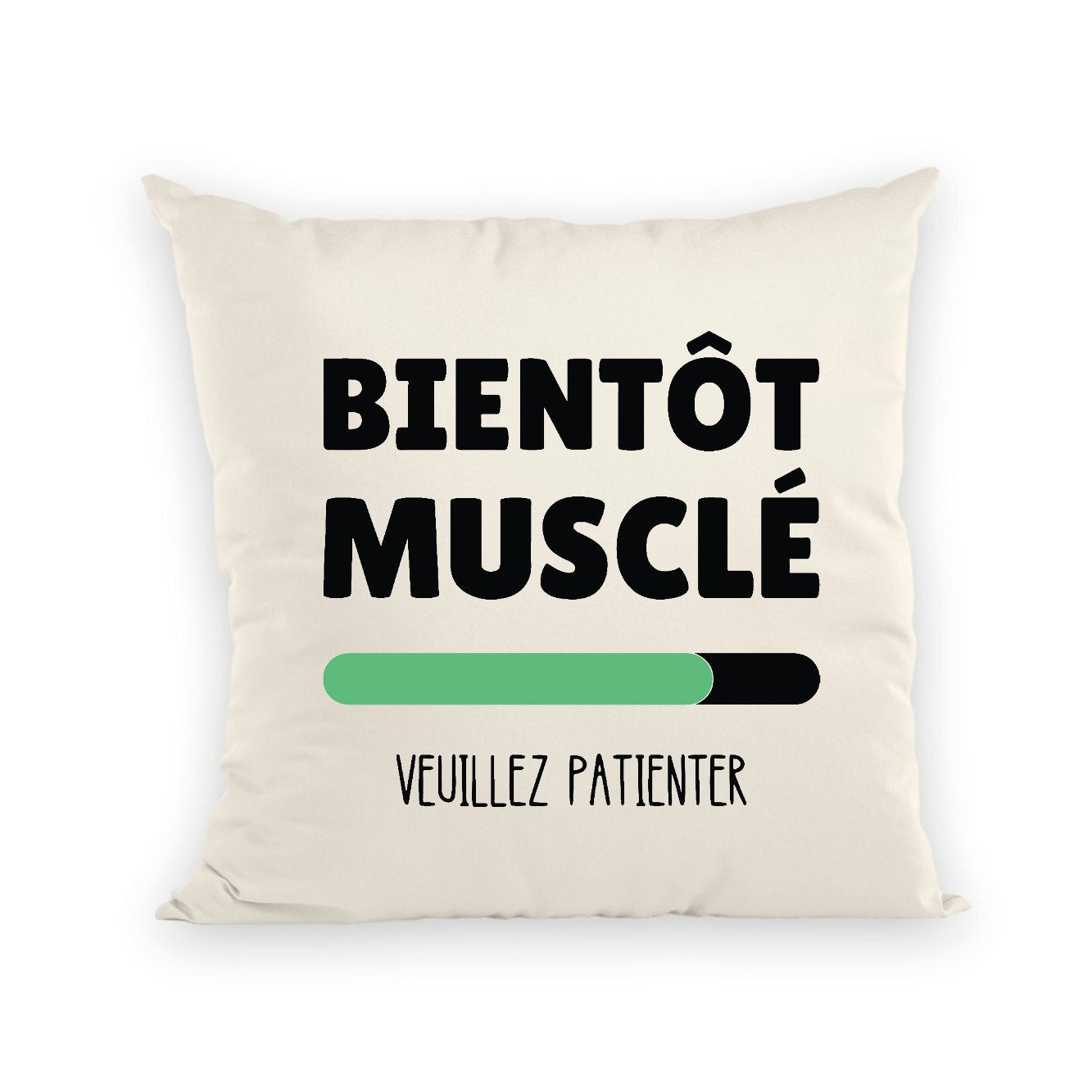 Coussin Bientôt musclé 