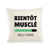 Coussin Bientôt musclé 