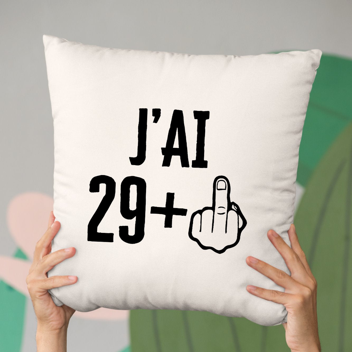 Coussin J'ai 30 ans 29 + 1 Beige