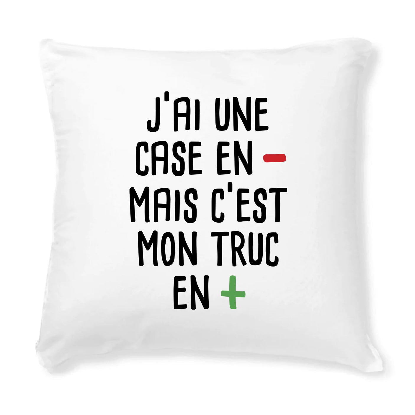 Coussin J'ai une case en moins 