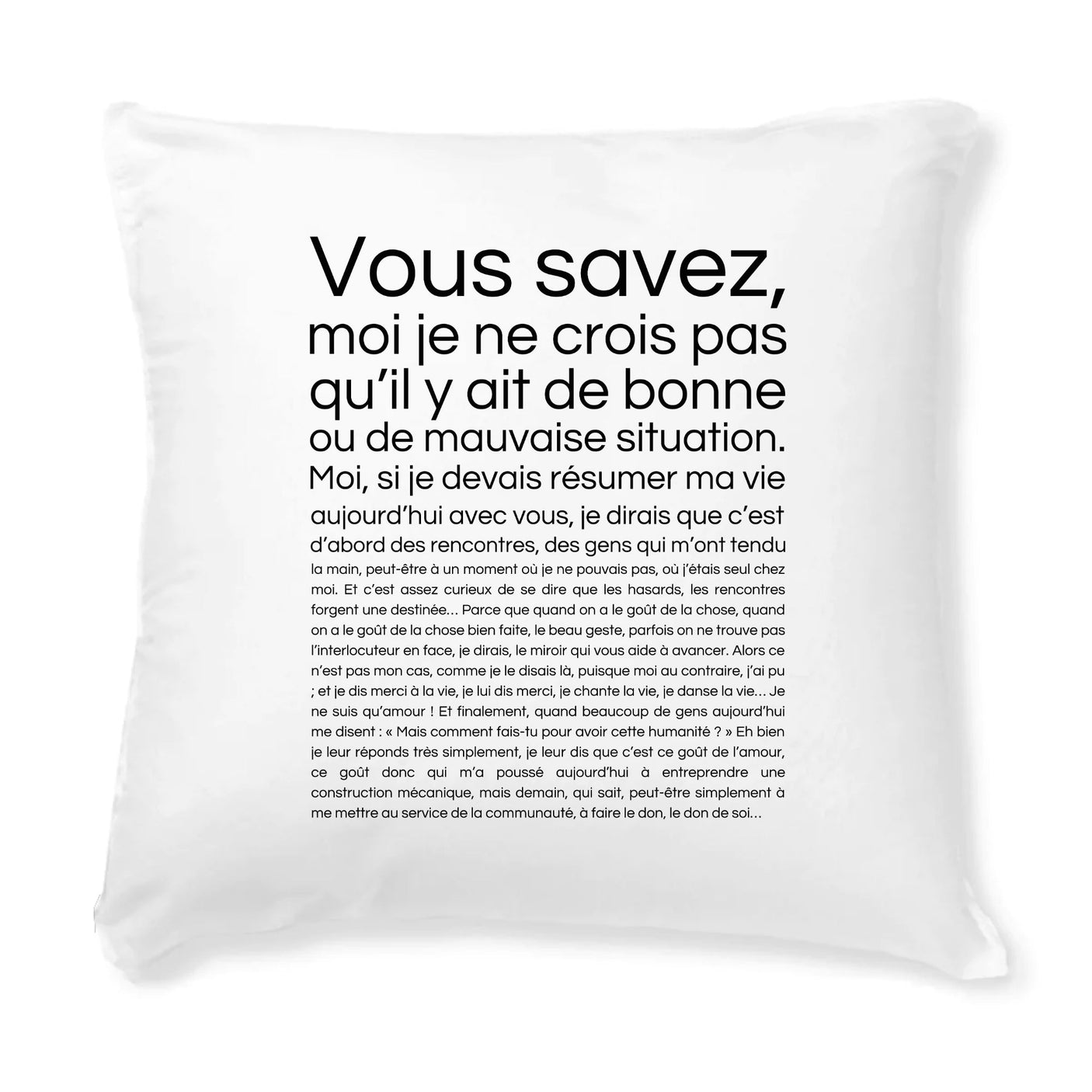Coussin Je ne crois pas qu'il y ait de bonne ou de mauvaise situation 