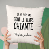 Coussin Je ne suis pas chiante Beige