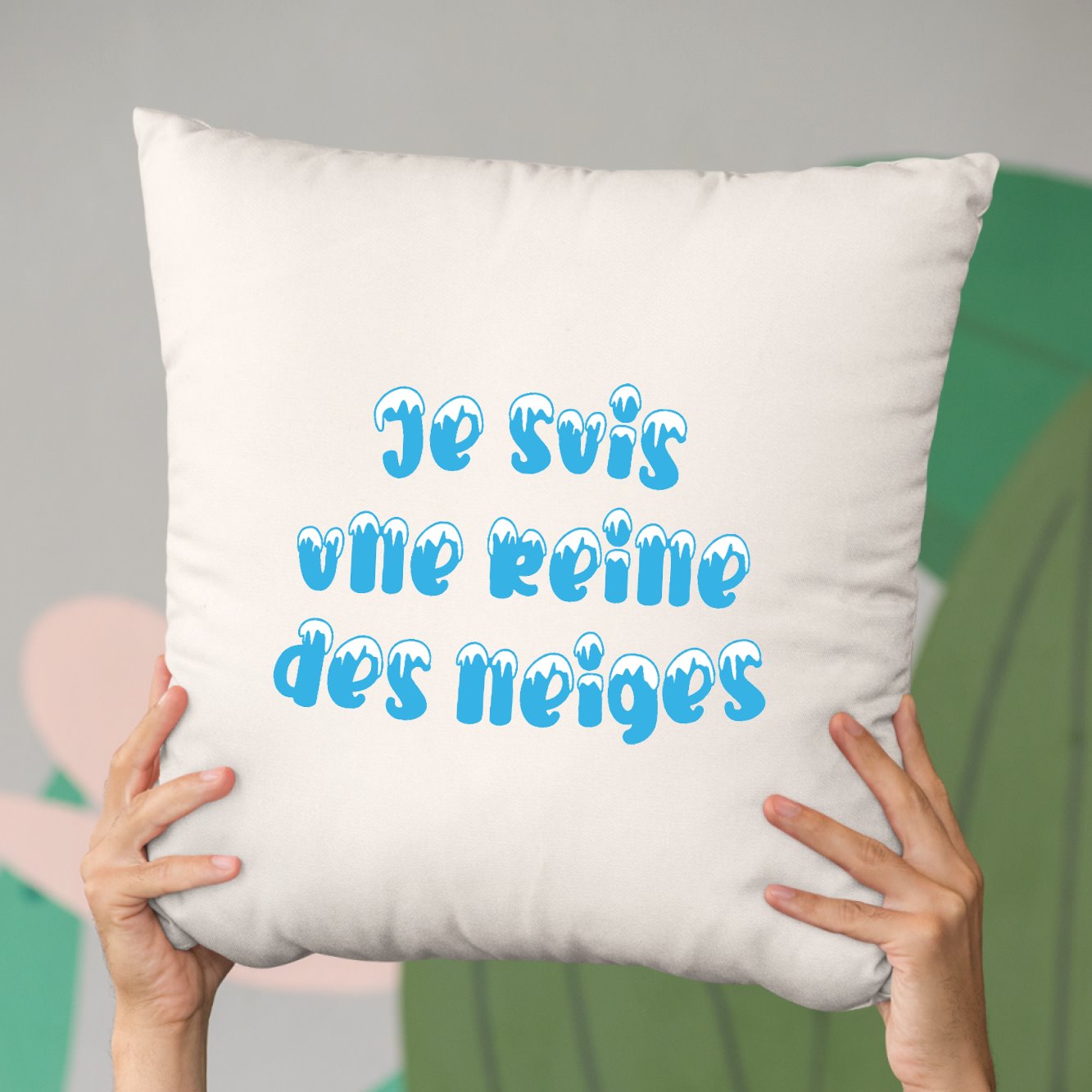 Coussin Je suis une reine des neiges Beige