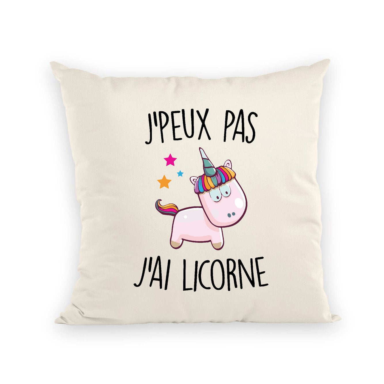 Coussin J'peux pas j'ai licorne 