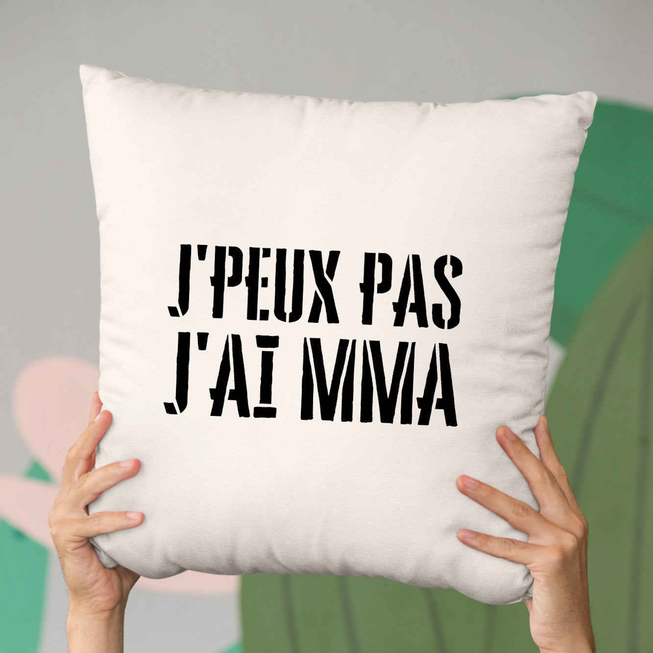 Coussin J'peux pas j'ai MMA Beige