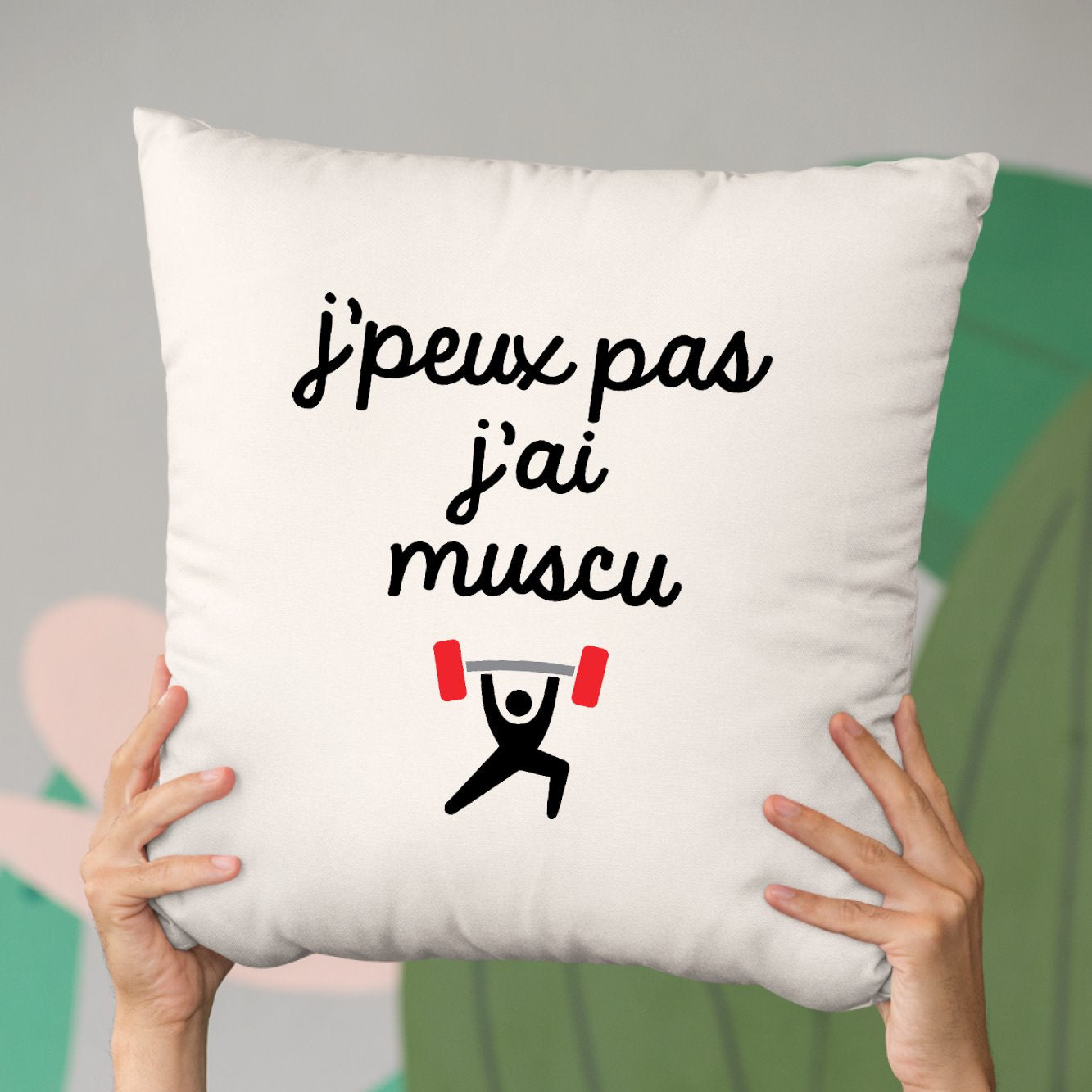 Coussin J'peux pas j'ai muscu Beige