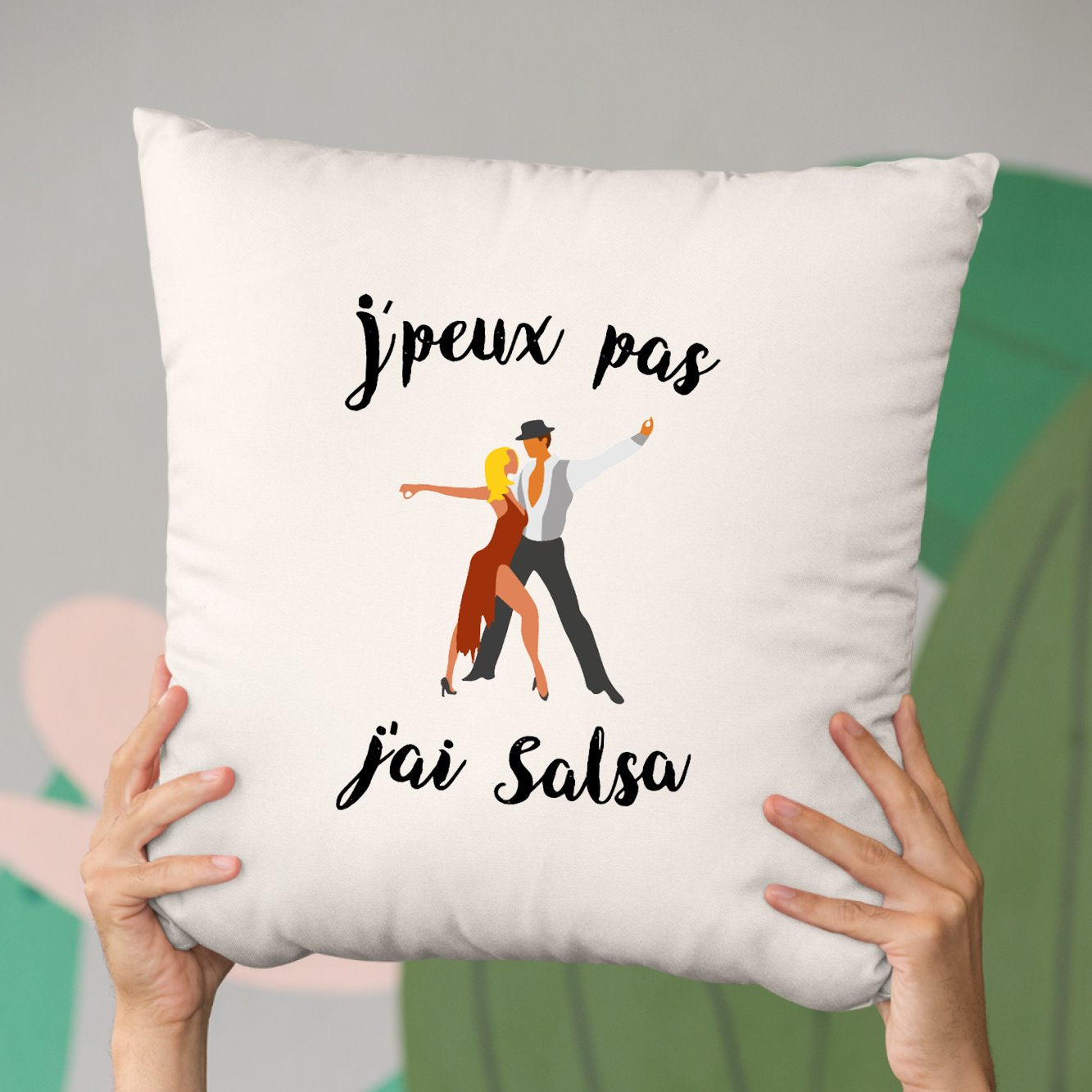 Coussin J'peux pas j'ai salsa Beige