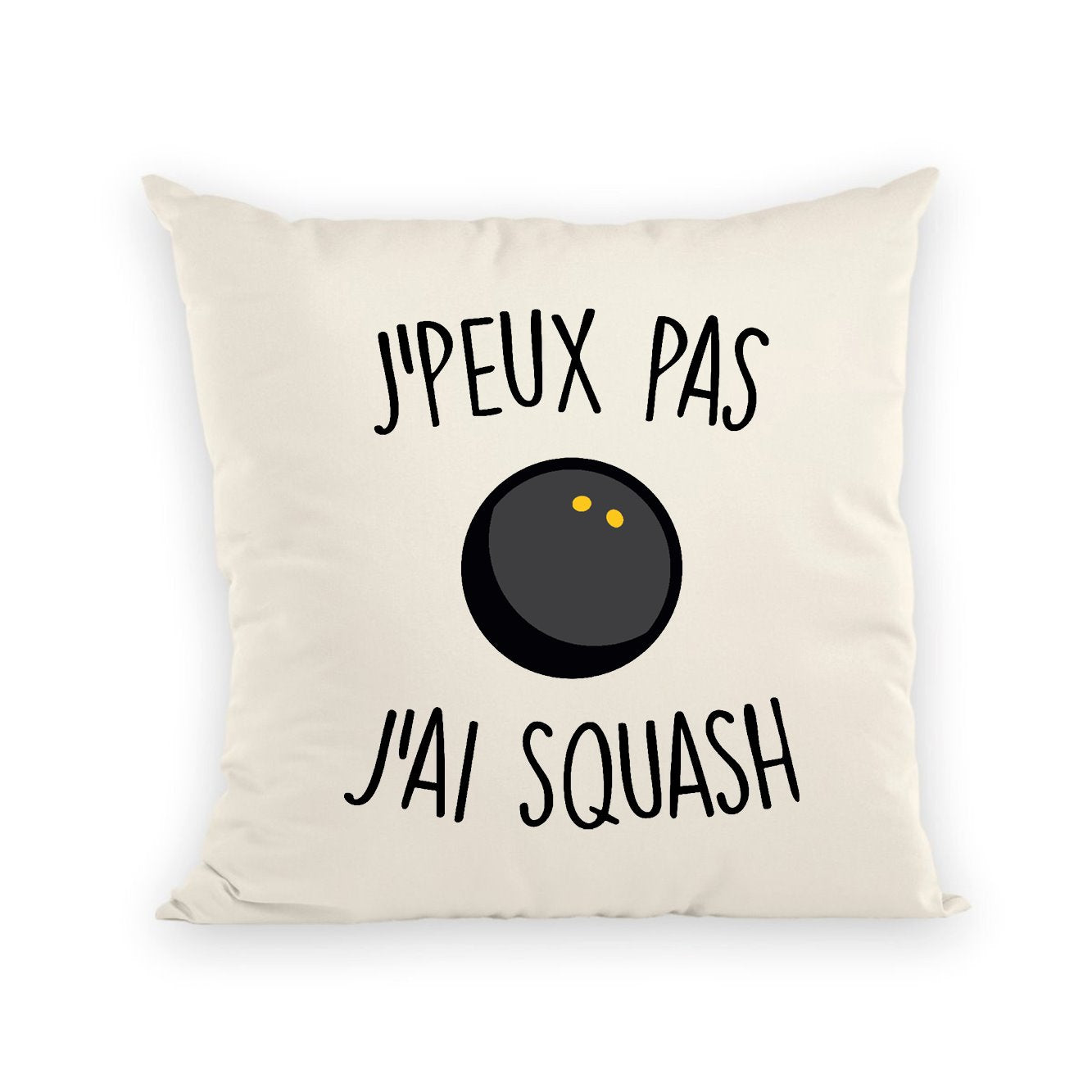 Coussin J'peux pas j'ai squash 
