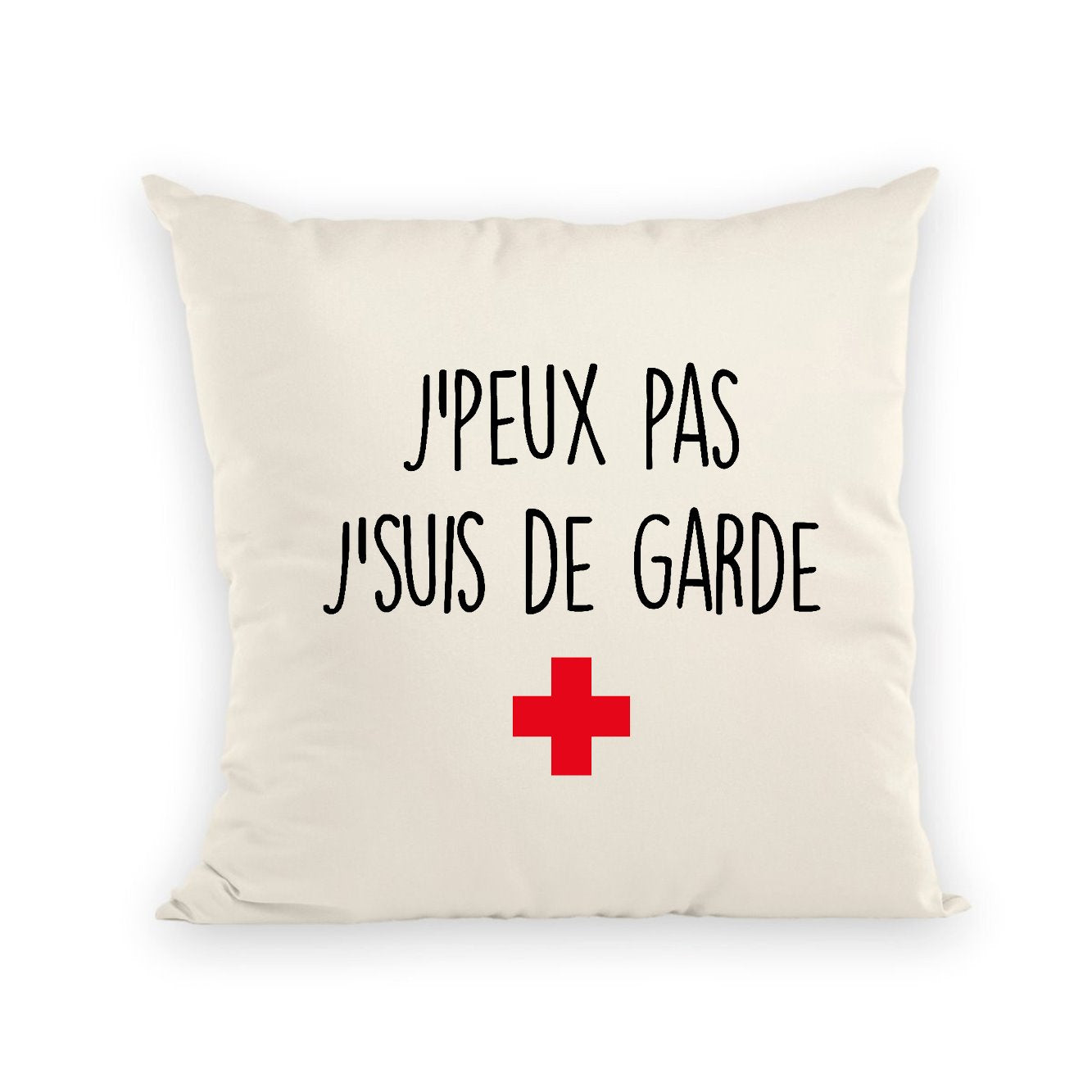 Coussin J'peux pas j'suis de garde 