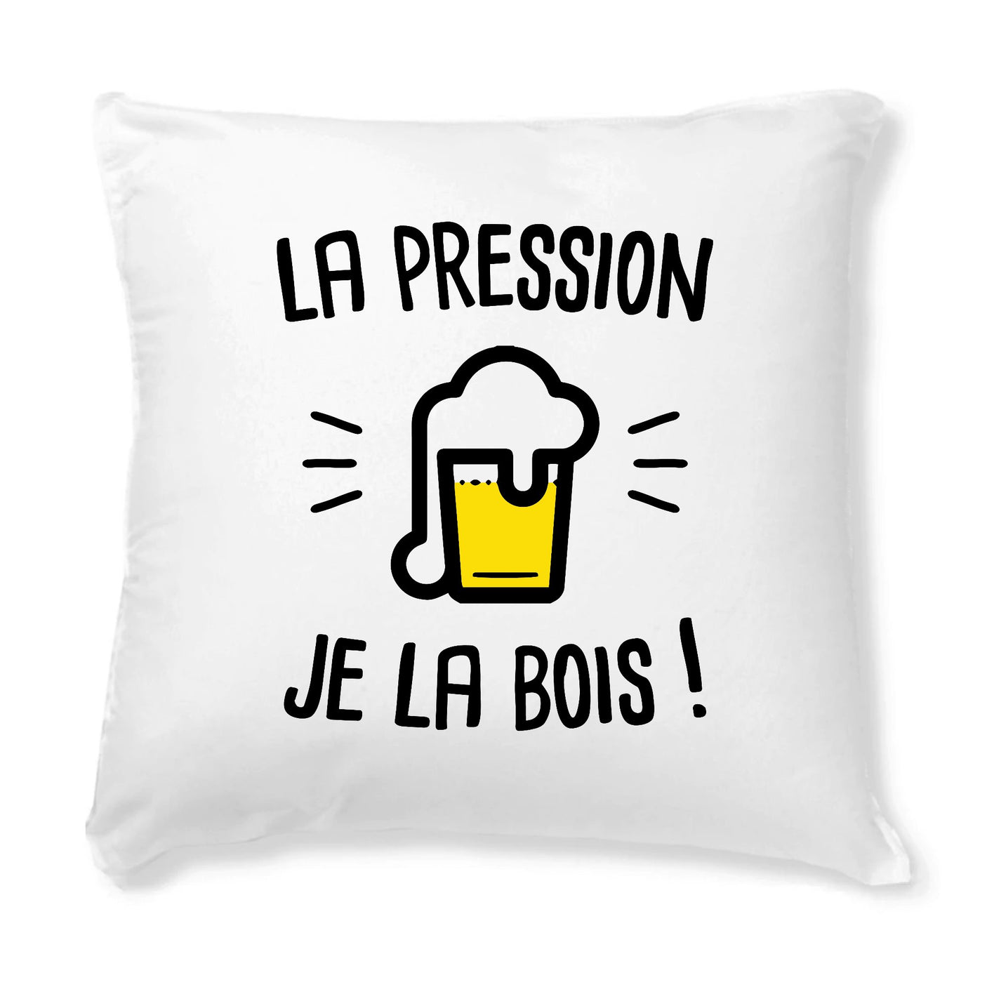 Coussin La pression je la bois 