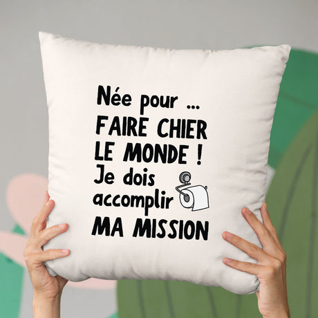 Coussin Née pour faire chier le monde Beige