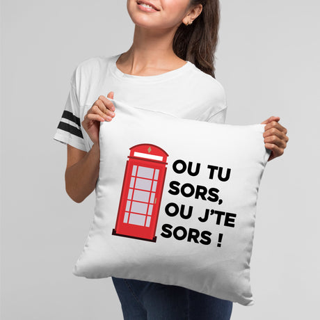 Coussin Ou tu sors, ou j'te sors Blanc