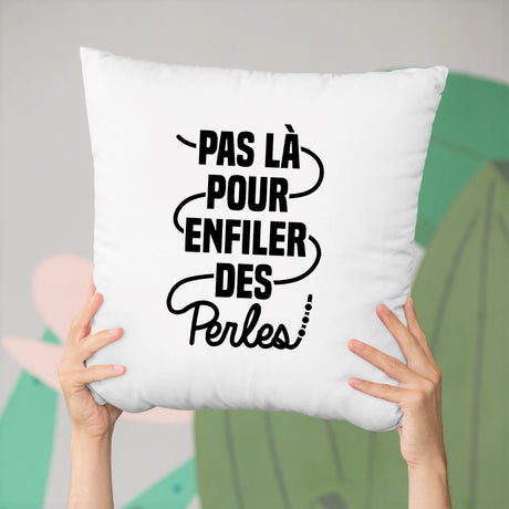 Coussin Pas là pour enfiler des perles Blanc