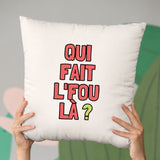 Coussin Qui fait l'fou là ? Beige