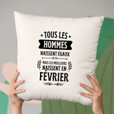 Coussin Tous les hommes naissent égaux les meilleurs en février Beige