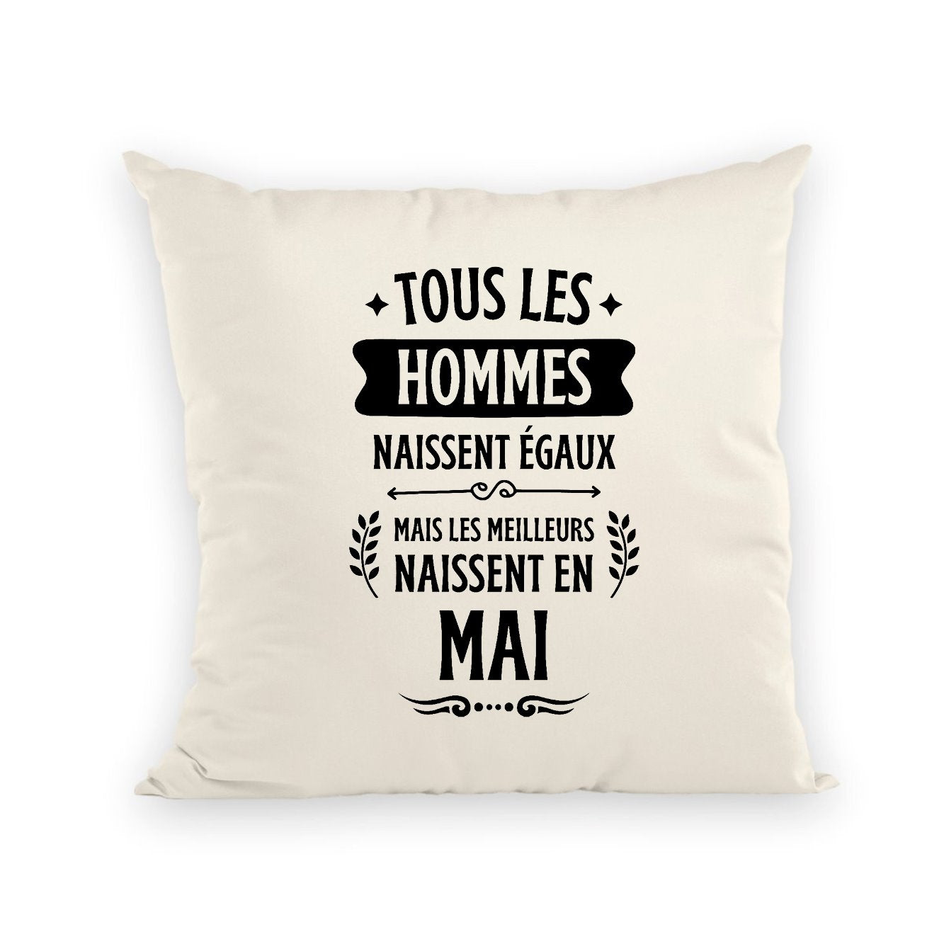 Coussin Tous les hommes naissent égaux les meilleurs en mai 