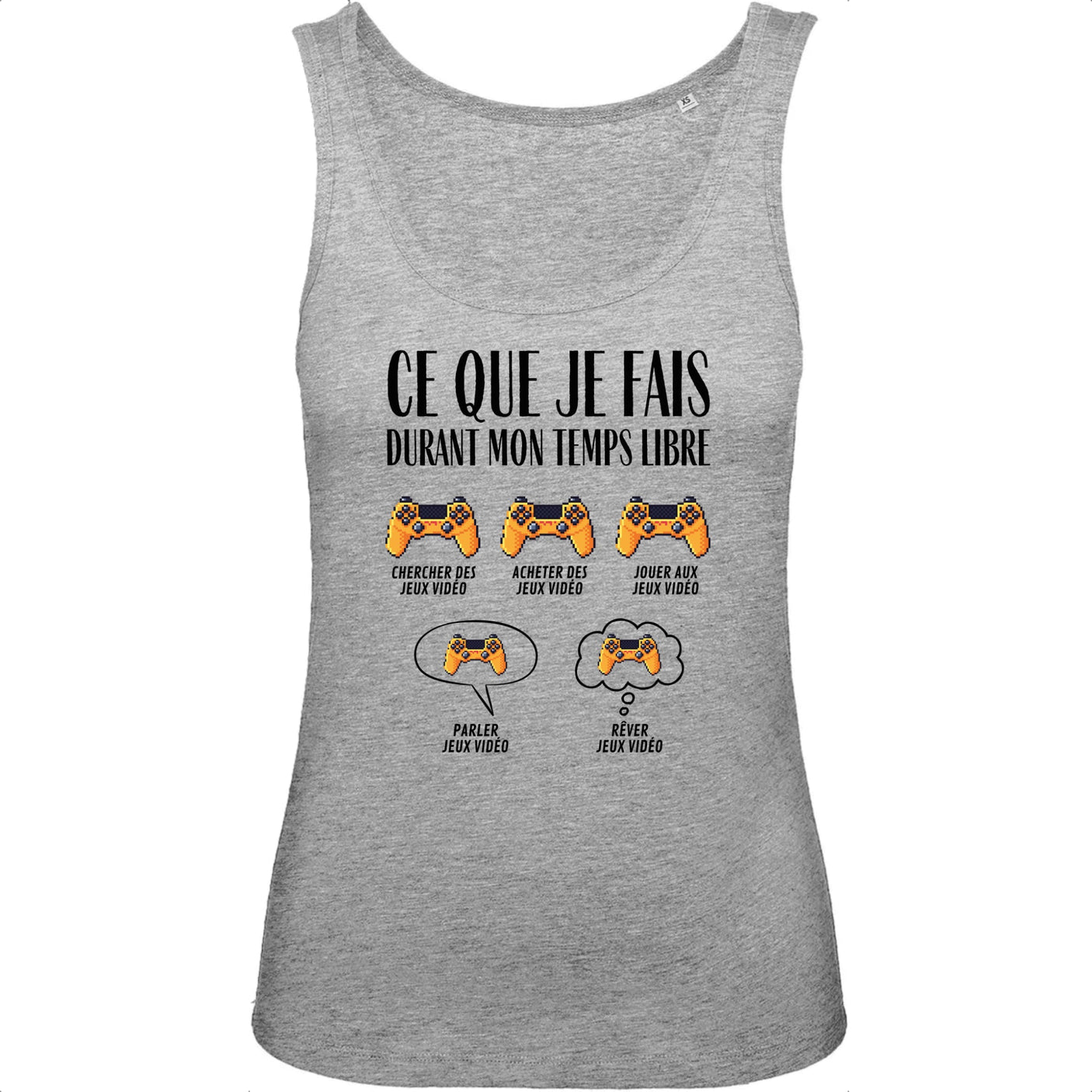 Débardeur Femme Ce que je fais durant mon temps libre Jeux vidéo 