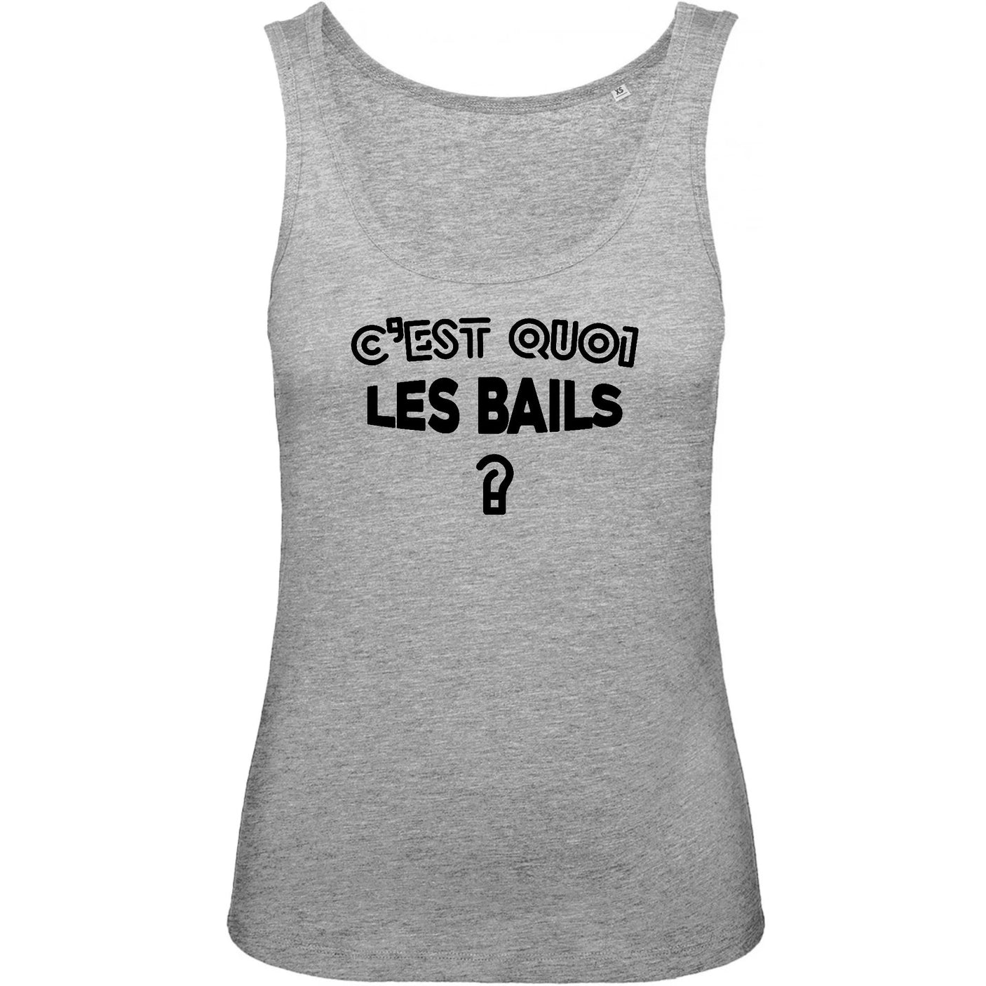 Débardeur Femme C'est quoi les bails 