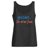 Débardeur Femme En fait je m'en fous 