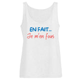 Débardeur Femme En fait je m'en fous 