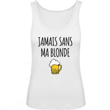 Débardeur Femme Jamais sans ma blonde 