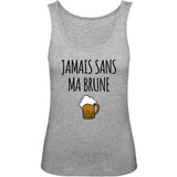 Débardeur Femme Jamais sans ma brune 