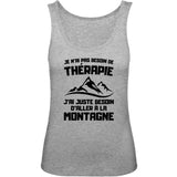Débardeur Femme Je n'ai pas besoin de thérapie juste de montagne 