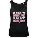 Débardeur Femme Je ne suis pas bordélique je suis créative 