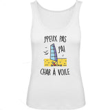 Débardeur Femme J'peux pas j'ai char à voile 