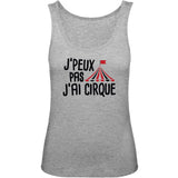 Débardeur Femme J'peux pas j'ai cirque 