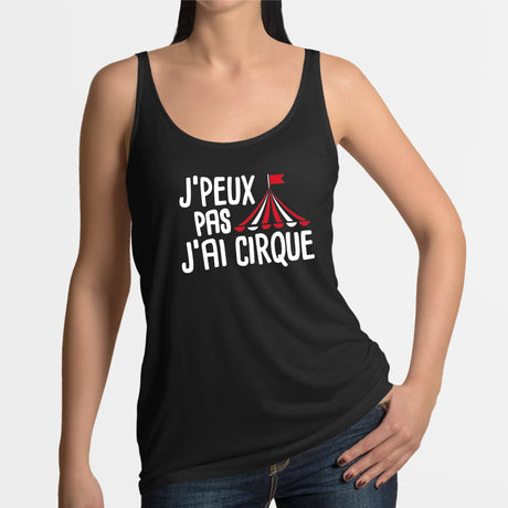 Débardeur Femme J'peux pas j'ai cirque Noir