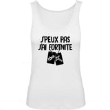 Débardeur Femme J'peux pas j'ai Fortnite 