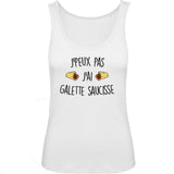 Débardeur Femme J'peux pas j'ai galette saucisse 