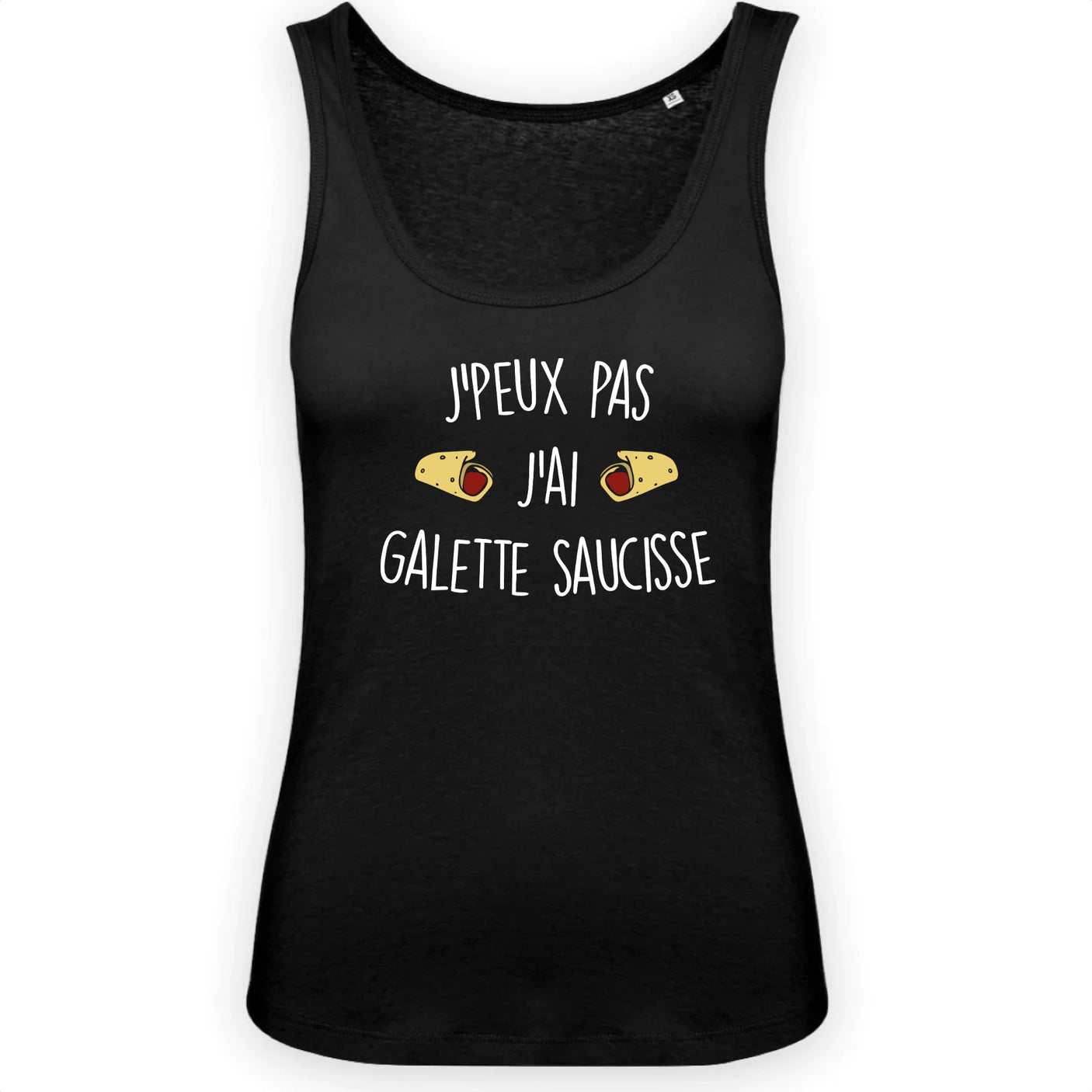 Débardeur Femme J'peux pas j'ai galette saucisse 