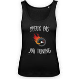 Débardeur Femme J'peux pas j'ai tuning 