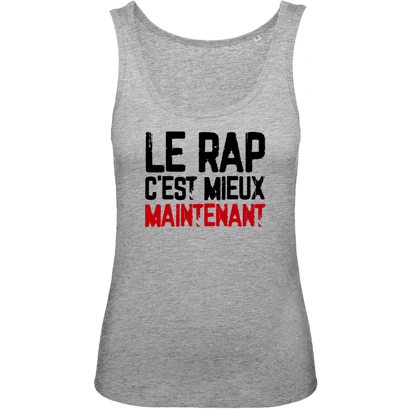 Débardeur Femme Le rap c'est mieux maintenant 