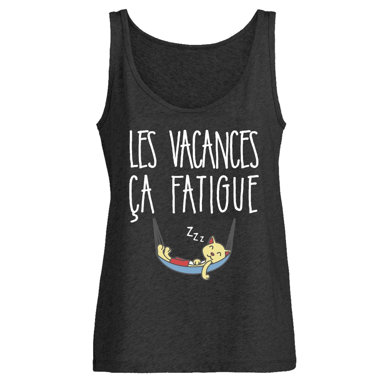 Débardeur Femme Les vacances ça fatigue 