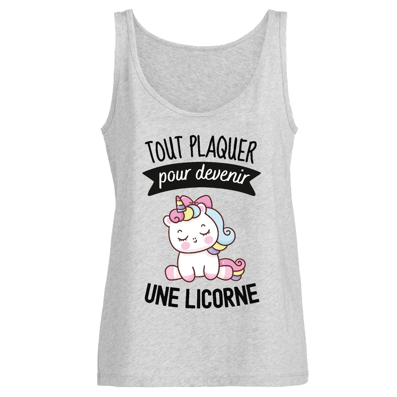 Débardeur Femme Tout plaquer pour devenir une licorne 
