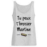 Débardeur Femme Tu peux te brosser Martine 