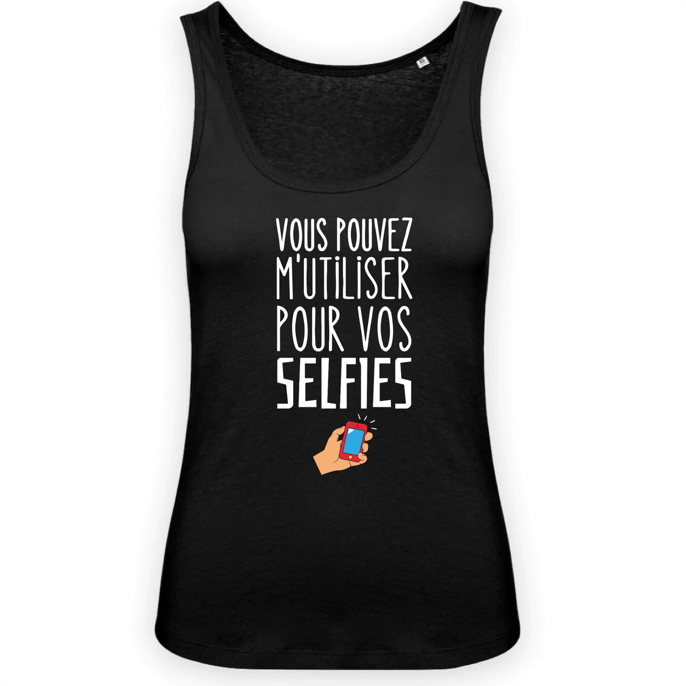 Débardeur Femme Vous pouvez m'utiliser pour vos selfies 
