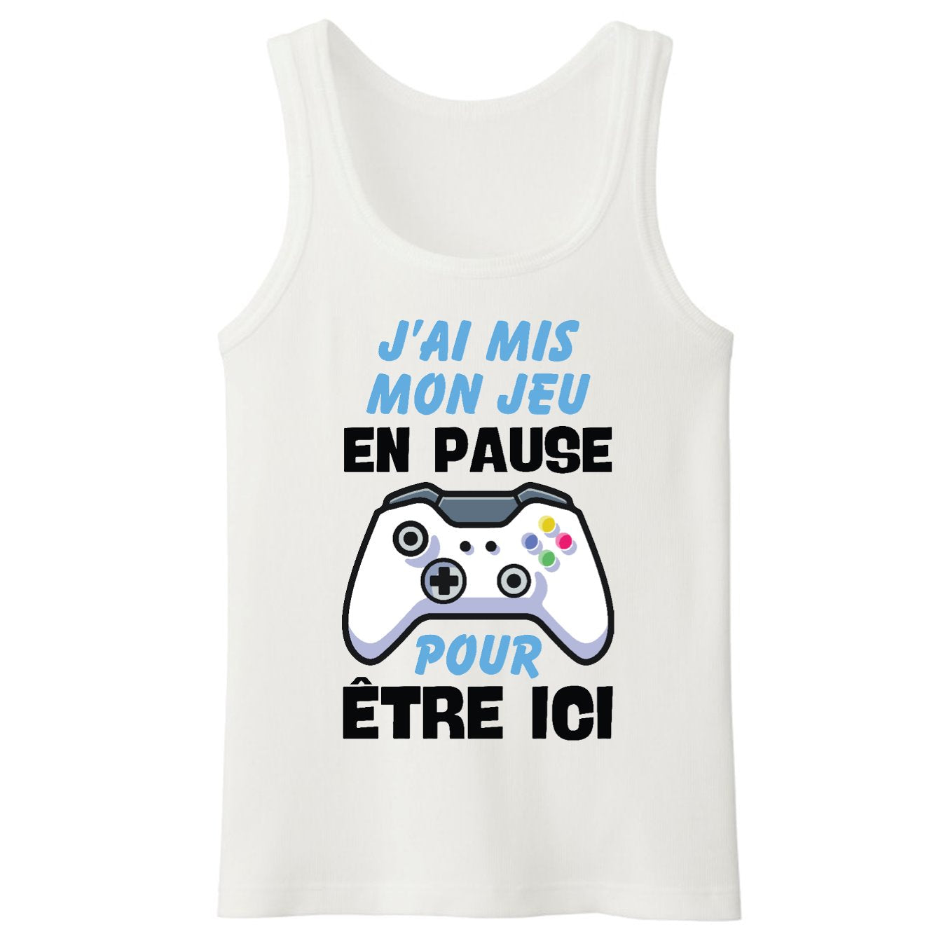 Débardeur Homme J'ai mis mon jeu en pause pour être ici 