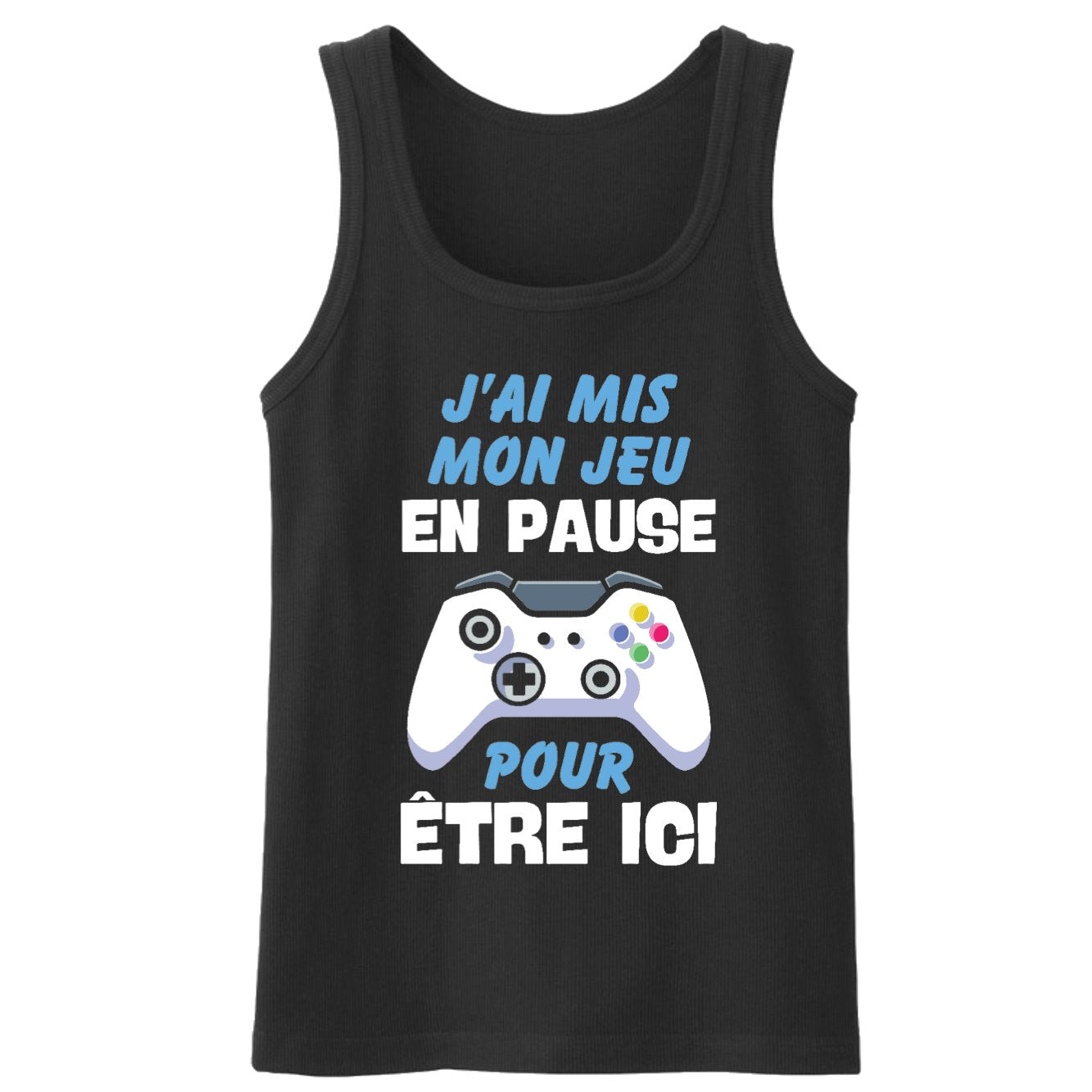 Débardeur Homme J'ai mis mon jeu en pause pour être ici 