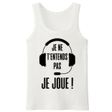Débardeur Homme Je ne t'entends pas je joue 