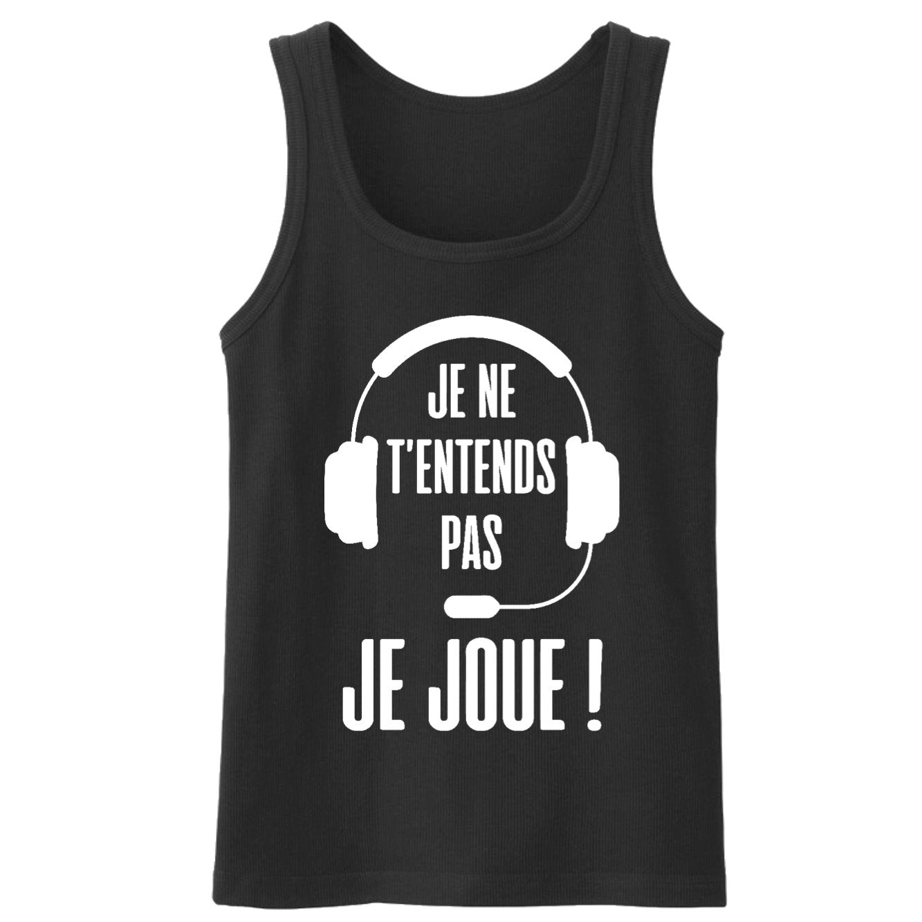 Débardeur Homme Je ne t'entends pas je joue 