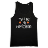 Débardeur Homme J'peux pas j'ai montgolfière 