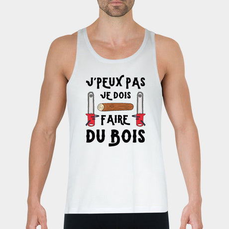 Débardeur Homme J'peux pas je dois faire du bois Blanc