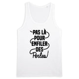 Débardeur Homme Pas là pour enfiler des perles 